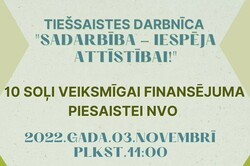 Aicina piedalīties darbnīcā “Sadarbība – iespēja attīstībai!”, lai izstrādātu 10 soļu finansējuma piesaistes plānu