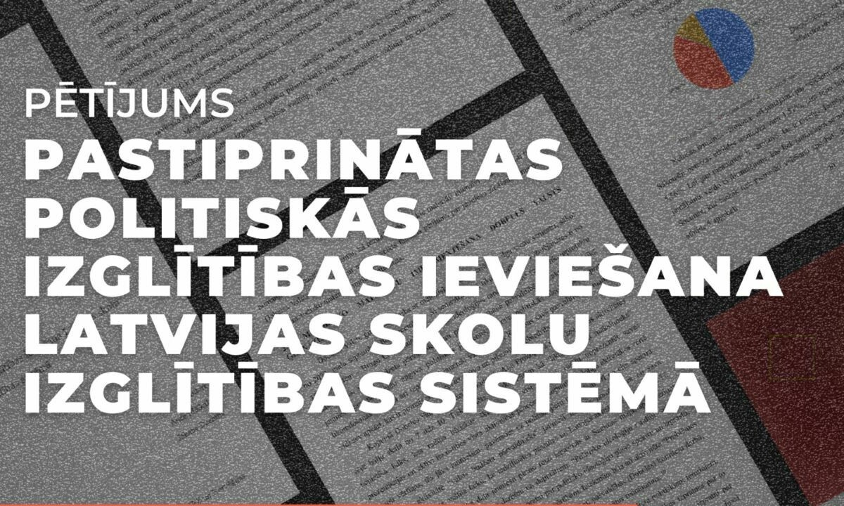 Tapis pētījums par pastiprinātu politiskās izglītības ieviešanu Latvijas skolu  izglītības sistēmā