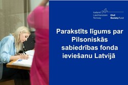 Parakstīts līgums par Pilsoniskās sabiedrības fonda ieviešanu Latvijā